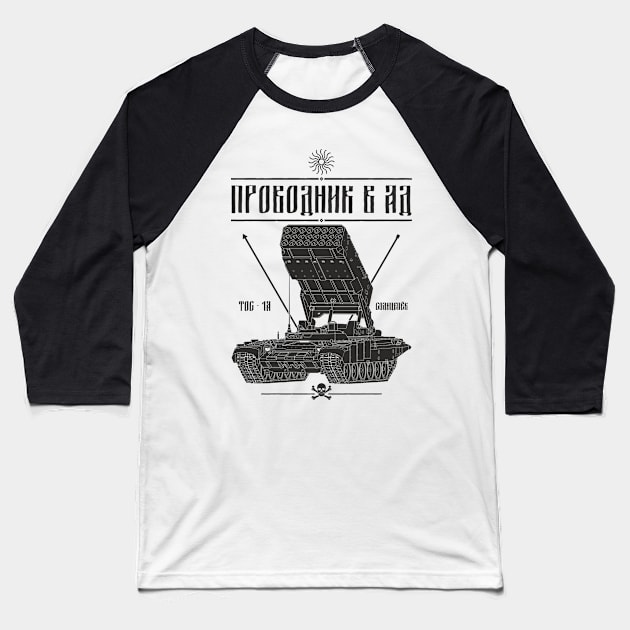 TOS-1 Solntsepek - Guide to Hell Baseball T-Shirt by FAawRay